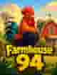 Farmhouse 94